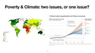 Poverty & Climate: two issues, or one issue?
5
 