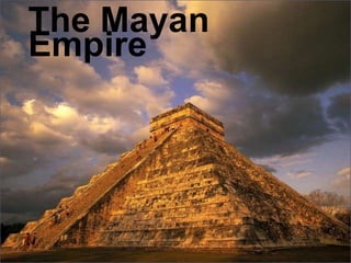 The Mayan Empire 