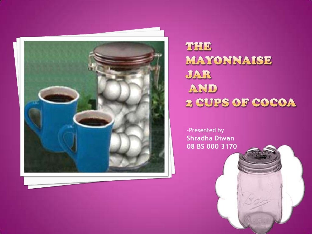The Mayonnaise Jar