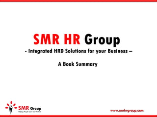 SMR   HR  Group  - Integrated HRD Solutions for your Business – A Book Summary  