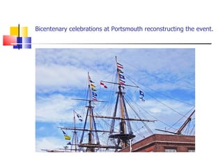 Bicentenary celebrations at Portsmouth reconstructing the event. 
