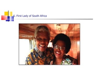 6. First Lady of South Africa  