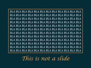 BLA BLA BLA BLA BLA BLA BLA BLA BLA BLA BLA BLA
BLA BLA BLA BLA BLA BLA BLA BLA BLA BLA BLA BLA
BLA BLA BLA BLA BLA BLA BLA BLA BLA BLA BLA BLA
BLA BLA BLA BLA BLA BLA BLA BLA BLA BLA BLA BLA
BLA BLA BLA BLA BLA BLA BLA BLA BLA BLA BLA BLA
BLA BLA BLA BLA BLA BLA BLA BLA BLA BLA BLA BLA
BLA BLA BLA BLA BLA BLA BLA BLA BLA BLA BLA BLA
BLA BLA BLA BLA BLA BLA BLA BLA BLA BLA BLA BLA
BLA BLA BLA BLA BLA BLA BLA BLA BLA BLA BLA BLA
BLA BLA BLA BLA BLA BLA BLA BLA BLA BLA BLA BLA
BLA BLA BLA BLA BLA BLA BLA BLA BLA BLA BLA BLA
BLA BLA BLA BLA BLA BLA BLA BLA BLA BLA BLA BLA
This is not a slide
 