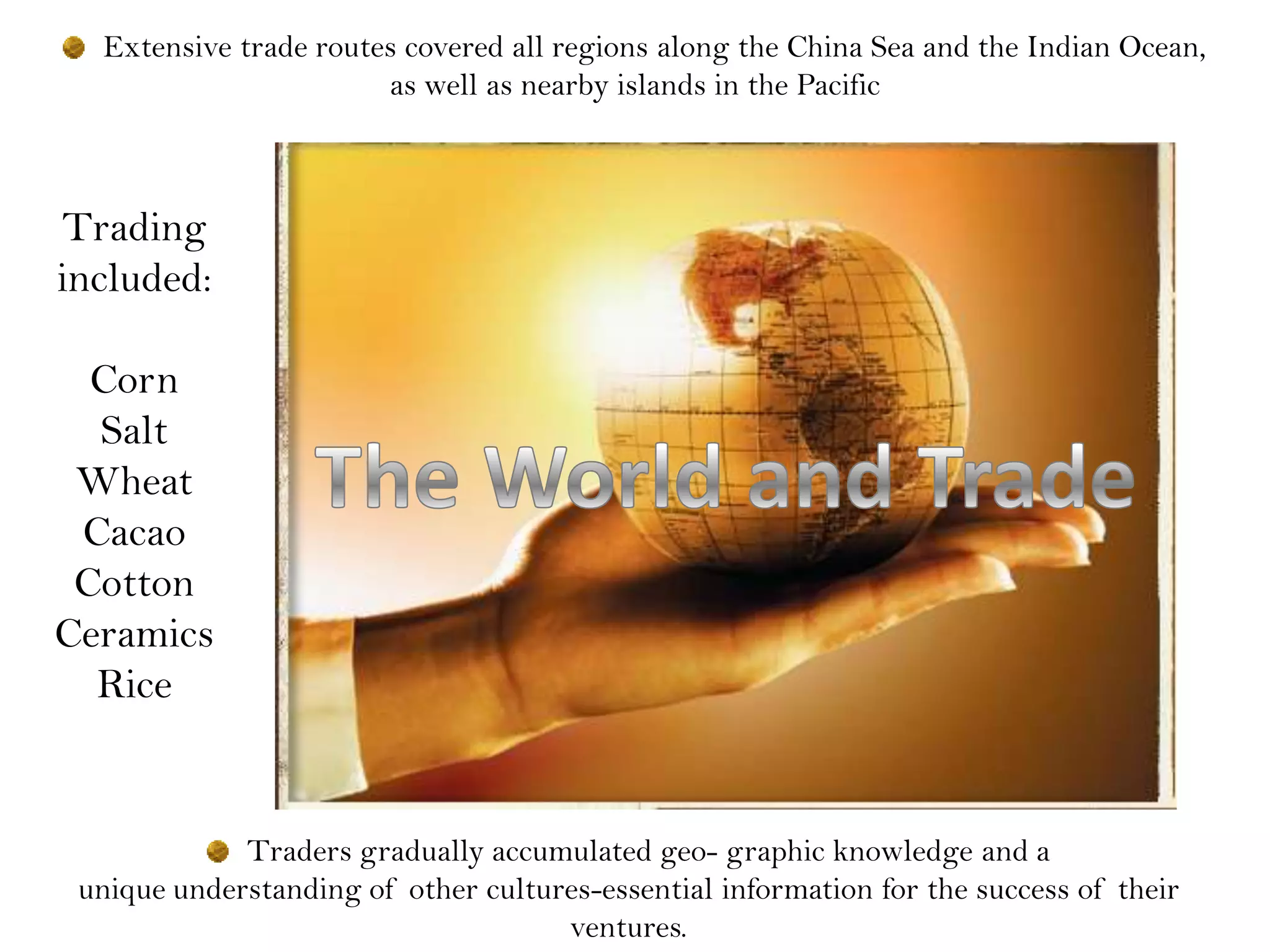 A map of the world after Columbus suggests larger, more separate areas. 