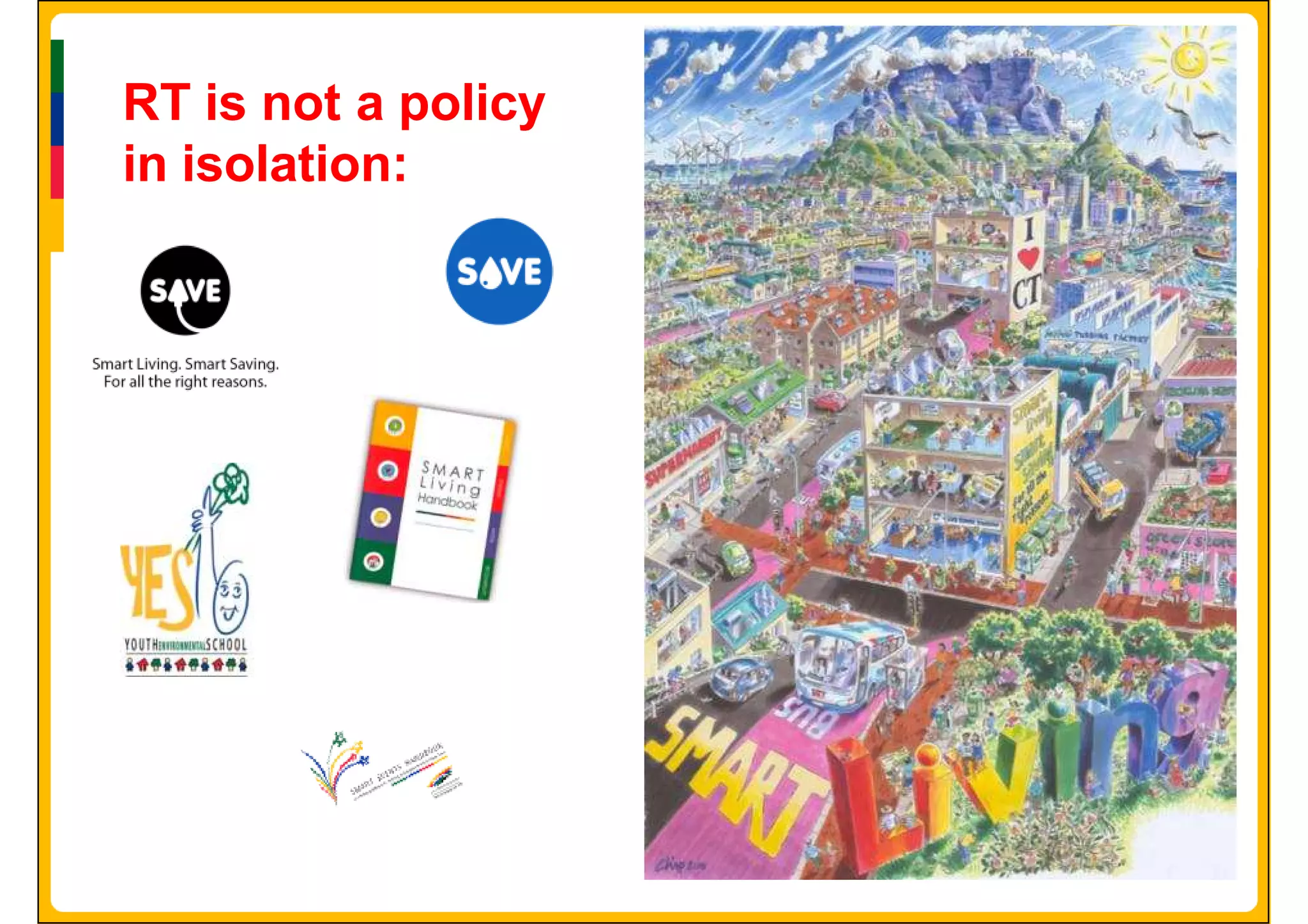 RT is not a policy
in isolation:
 