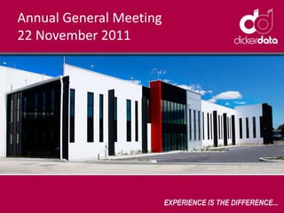 Annual General Meeting
22 November 2011
1
 