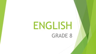 ENGLISH
GRADE 8
 