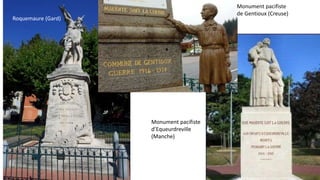 Monument pacifiste
d’Equeurdreville
(Manche)
Roquemaure (Gard)
Monument pacifiste
de Gentioux (Creuse)
 