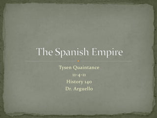 Tysen Quaintance
      11-4-11
   History 140
   Dr. Arguello
 