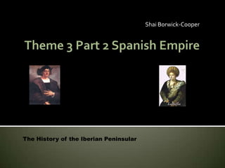 Shai Borwick-Cooper




The History of the Iberian Peninsular
 