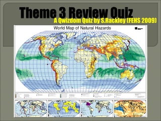 A Qwizdom Quiz by S.Rackley (FEHS 2009) 