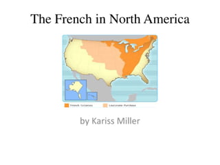 Theme 4  the french in north america