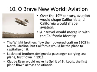Lockheed brothers designed a passenger-carrying sea plane, first flown in 1911.