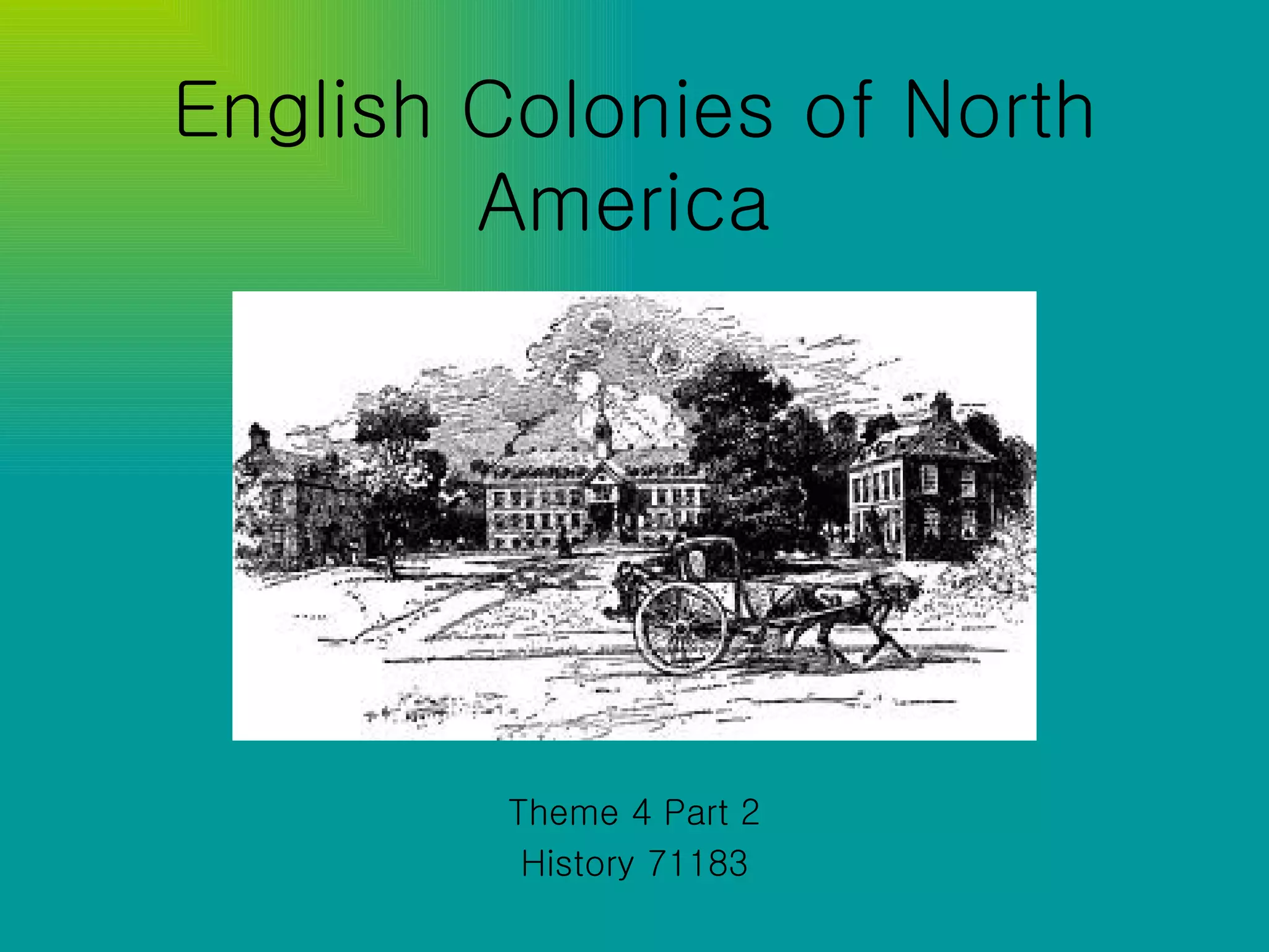 English Colonies of North America   Theme 4 Part 2 History 71183 