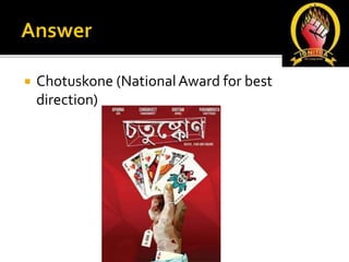  Chotuskone (NationalAward for best
direction)
 