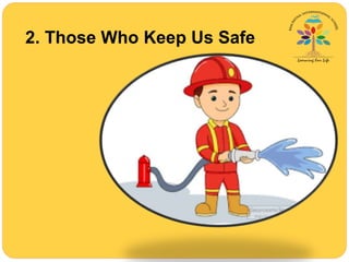 2. Those Who Keep Us Safe
 