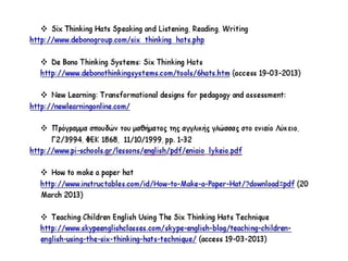 Theme-based syllabus design combined with de bonos 6 THs theory - antibullying activities