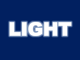 LIGHT