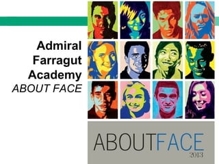 Admiral
Farragut
Academy
ABOUT FACE
 