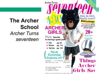 The Archer
School
Archer Turns
seventeen
 