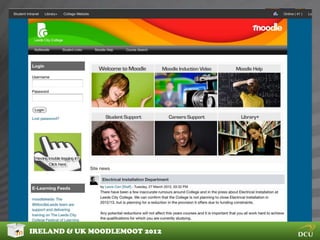 CUSTOM MOODLE THEMES


4 Advanced custom themes




IRELAND & UK MOODLEMOOT 2012
 