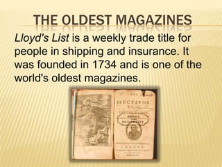 Best-sellinguk magazines1. What’s On TV : Circulation 1,508,5952. TV Choice : Circulation 1,286,3853. Take a Break : Circulation 1,073,1454. Radio Times : Circulation 1,055,6675. Reader’s Digest: Circulation 681,1436. Closer : Circulation 583,5247. Heat : Circulation 568,8188. Chat : Circulation 543,9509. Saga Magazine : Circulation 542,86010. Now : Circulation 528.027