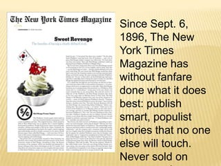 The New YorkerThe New Yorkeris an American magazine of reportage, commentary, criticism, essays, fiction, satire, cartoons, and poetry published by Condé Nast Publications. Starting as a weekly in the mid-1920s, the magazine is now published forty-seven times per year, with five of these issues covering two-week spans.