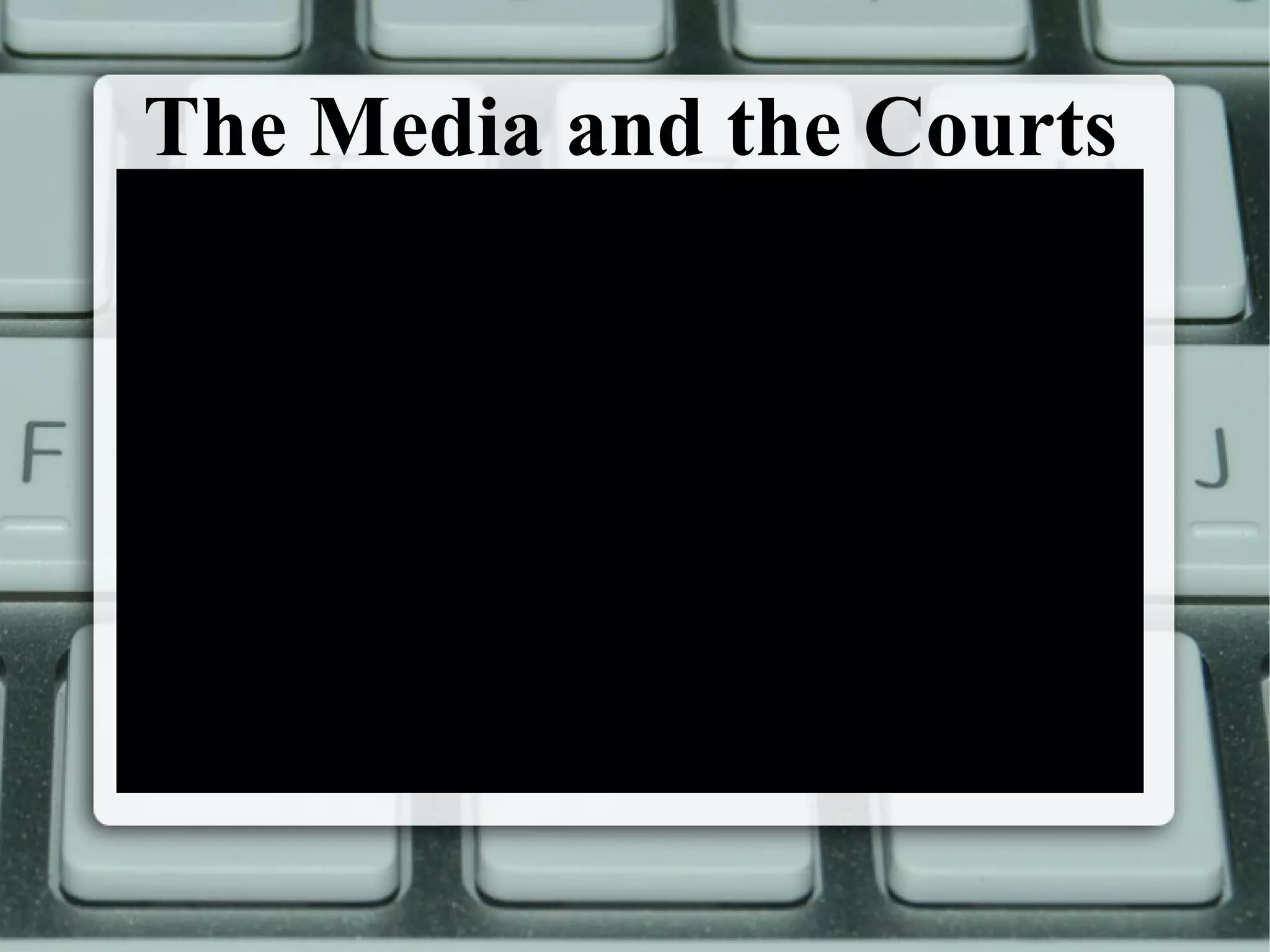 The Media and the Courts 