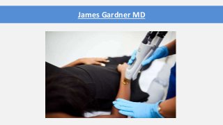 James Gardner MD
 