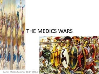 THE MEDICS WARS
Carlos Martín Sánchez 18 1º ESO A
 