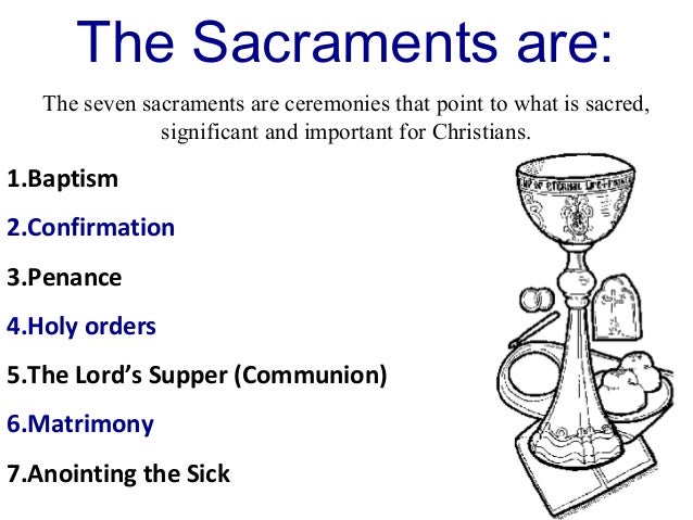the seven sacraments of the catholic church essay The catholic church celebrates 7 sacraments learn about baptism, confirmation, eucharist, penance, anointing of the sick, matrimony, and holy orders. the seven sacraments of the catholic church essay The catholic church celebrates 7 sacraments learn about baptism, confirmation, eucharist, penance, anointing of the sick, matrimony, and holy orders.