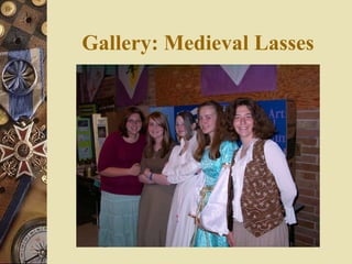 Gallery: Medieval Lasses 
