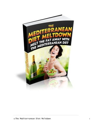 © The Mediterranean Diet Meltdown i
 