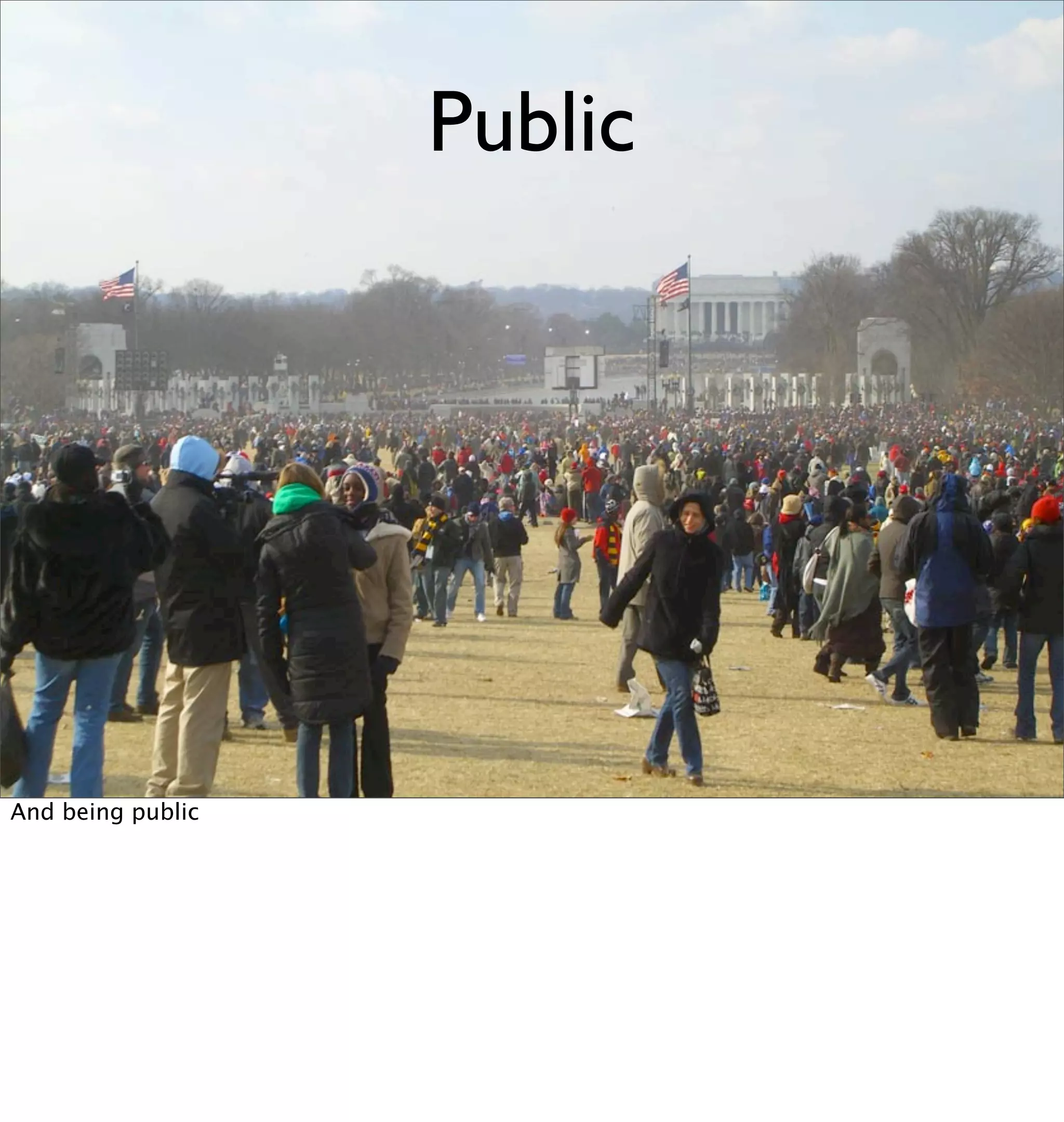 Public




And being public
 