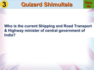 Quizard ShimultalaQuizard Shimultala 1010998877665544332211TimeTime
UpUp7
X was born on 26 June 1985 in Motihari, Bihar. H...