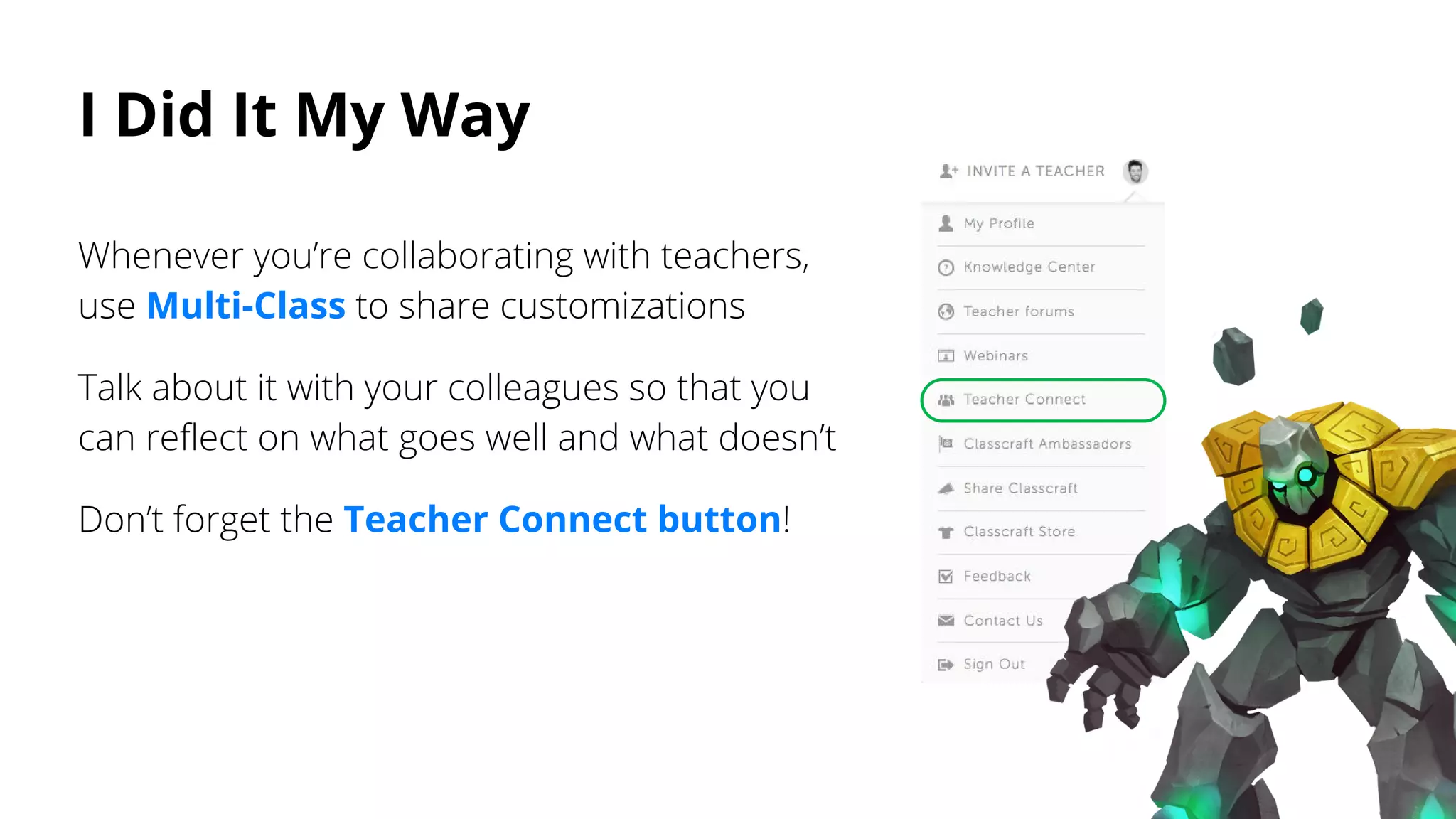 I Did It My Way
Multi-Class
Teacher Connect button
 
