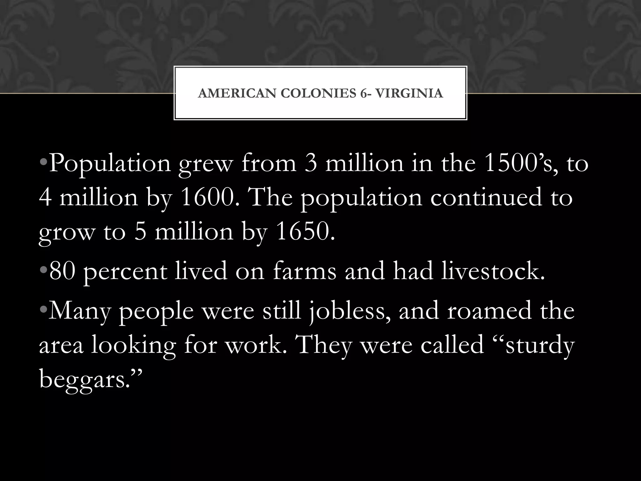 Ironically it was the poor “gamblers” that crossed the Atlantic hoping for a brighter future. 