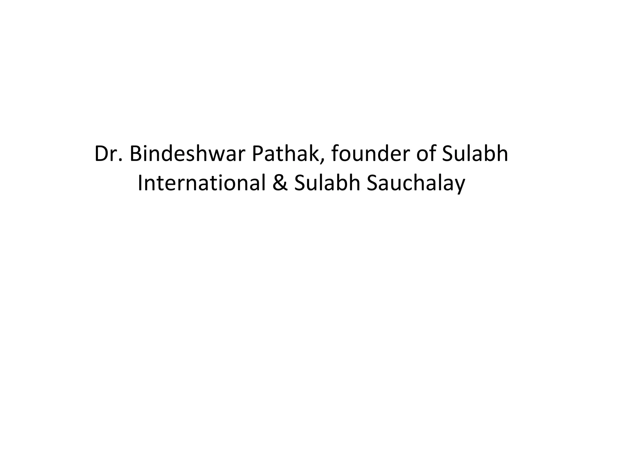 Dr. Bindeshwar Pathak, founder of Sulabh International & Sulabh Sauchalay 