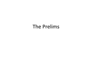 The Prelims 