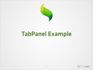 TabPanel Example
!

 