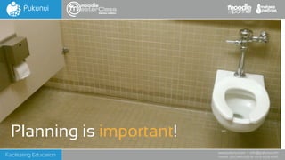 Facilitating Education
www.pukunui.com / info@pukunui.com
Phone: 1300 466 635 or +61 8 9328 4545
themes edition
Planning is important!
 