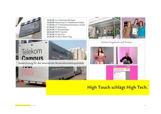 High Touch schlägt High Tech.


                           14
 