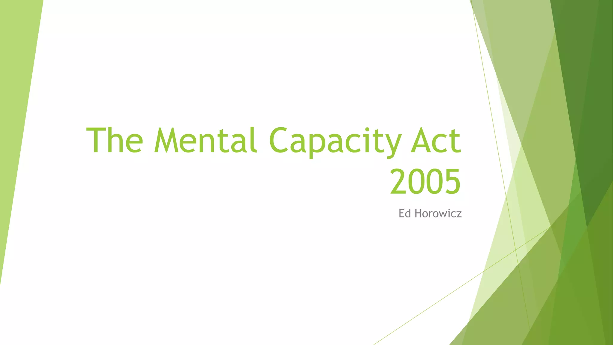 The Mental Capacity Act Pptx