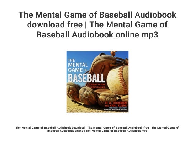 The Mental Game Of Baseball Audiobook Download Free The Mental Game 