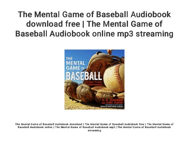The Mental Game Of Baseball Audiobook Download Free The Mental Game 