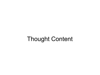 Thought Content
 