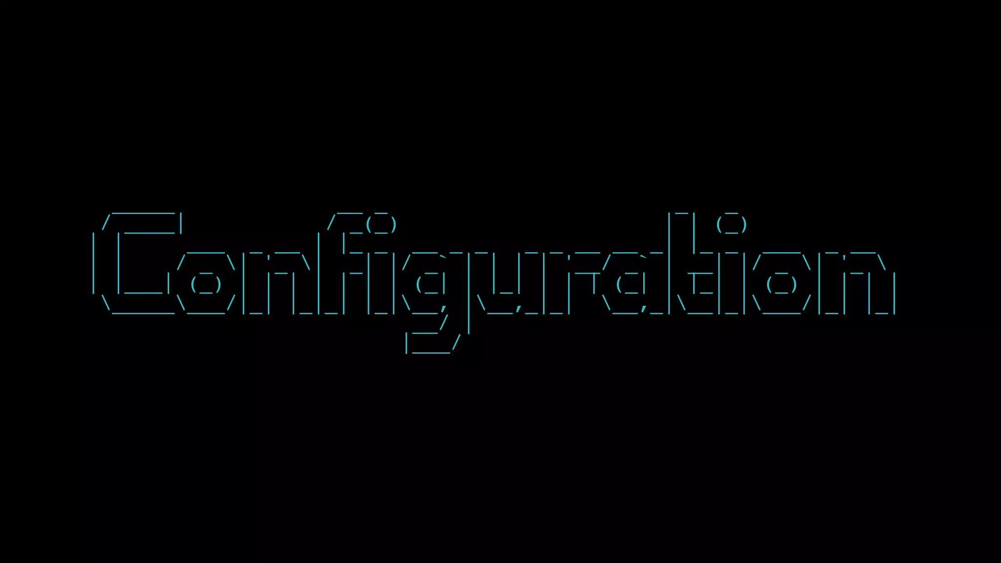 _____ __ _ _ _
/ ____| / _(_) | | (_)
| | ___ _ __ | |_ _ __ _ _ _ _ __ __ _| |_ _ ___ _ __
| | / _ | '_ | _| |/ _` | | | | '__/ _` | __| |/ _ | '_ 
| |___| (_) | | | | | | | (_| | |_| | | | (_| | |_| | (_) | | | |
________/|_| |_|_| |_|__, |__,_|_| __,_|__|_|___/|_| |_|
__/ |
|___/
 