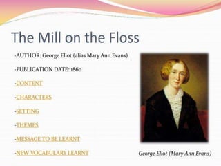 content, theme, setting-mill on the floss by George Eliot