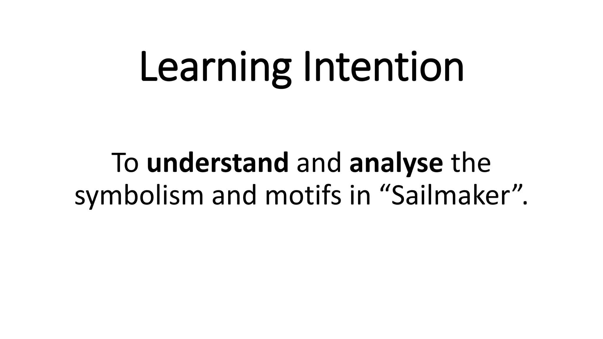 Themes and Motifs in Sailmaker by Alan Spence | PPTX