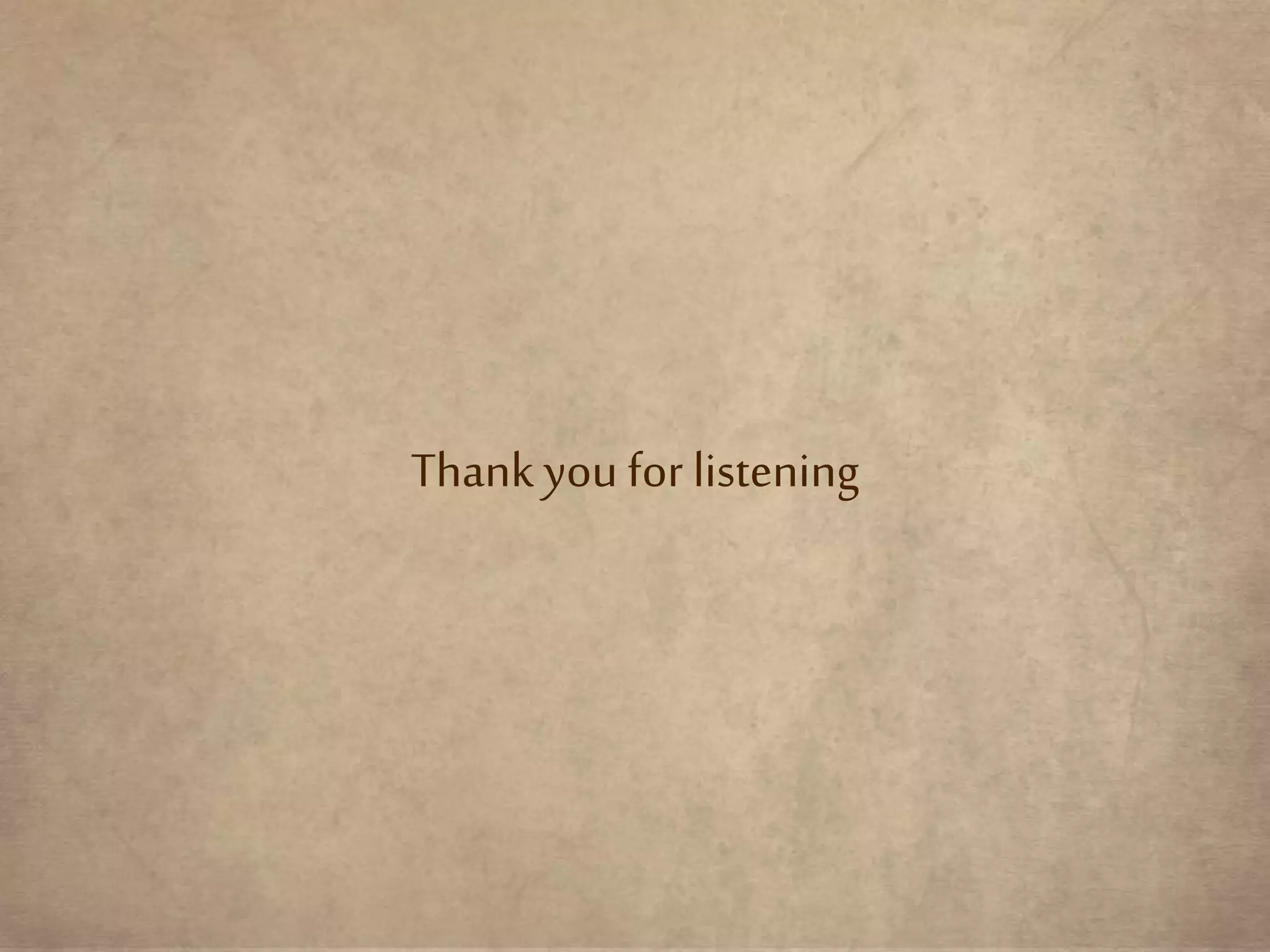 Thank you for listening
 